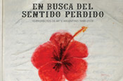 Presentación del libro En busca del sentido perdido. 10 proyectos de arte argentino. 1998-2008&#8243;. 17 de julio, 17 hs.